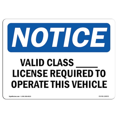 OSHA Notice Sign, Valid Class ____ License Required To Operate, 14in X 10in Decal